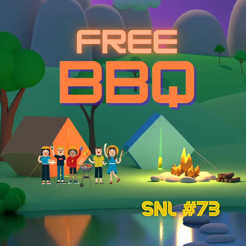 SNL #73: Free BBQ