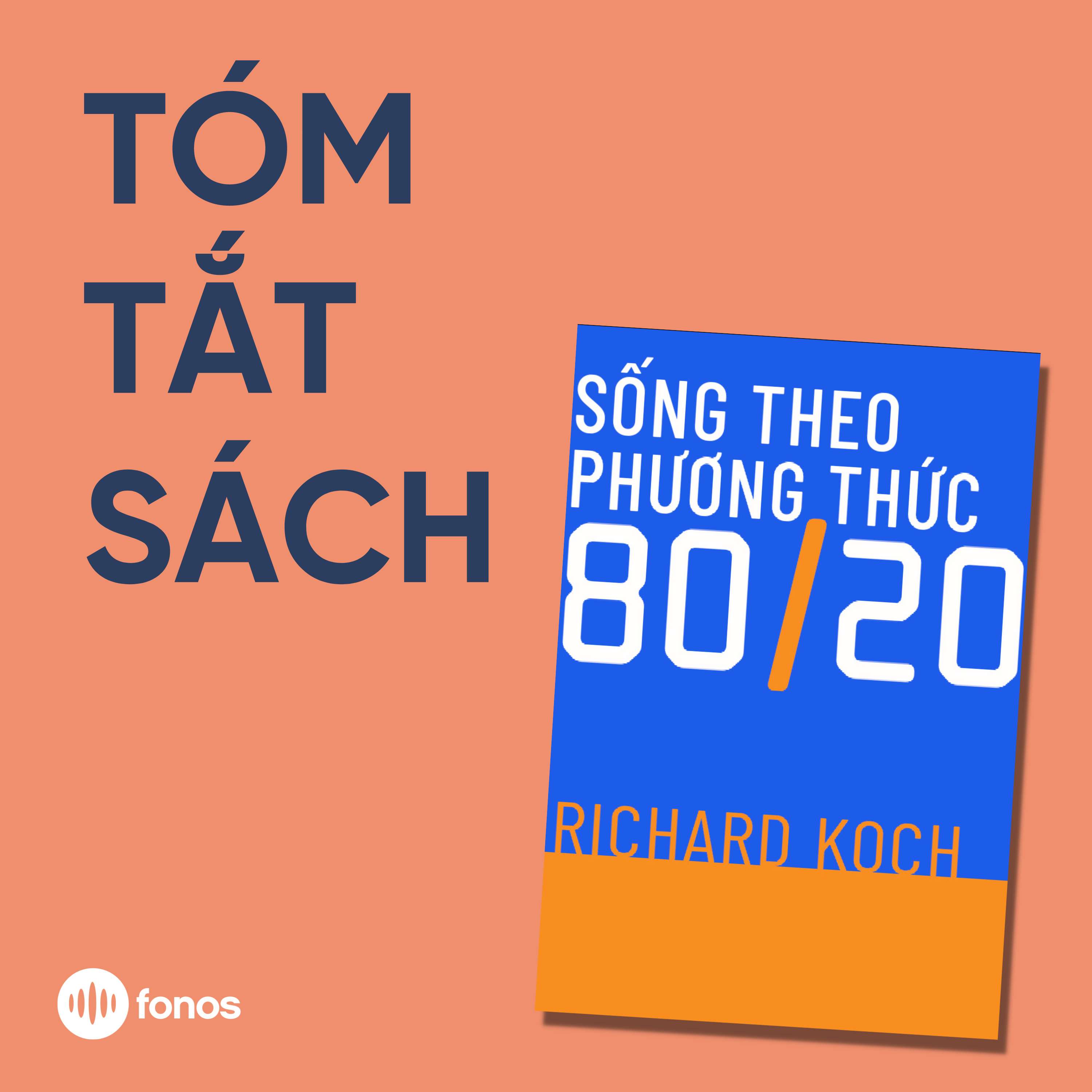 Sống Theo Phương Thức 80/20 [Tóm Tắt Sách]
