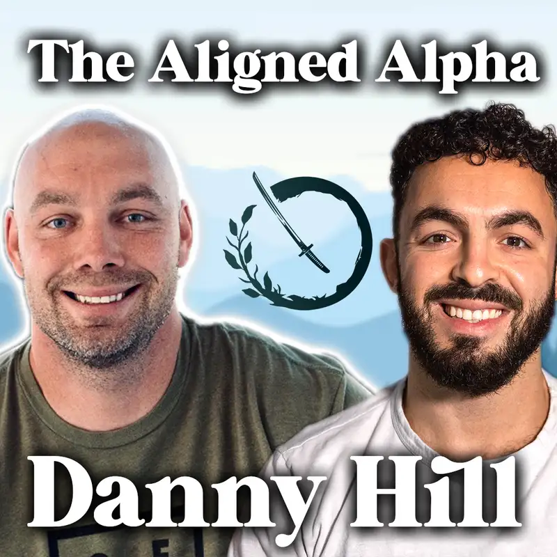 The True Meaning of "Alpha Male" w/ Danny Hill 