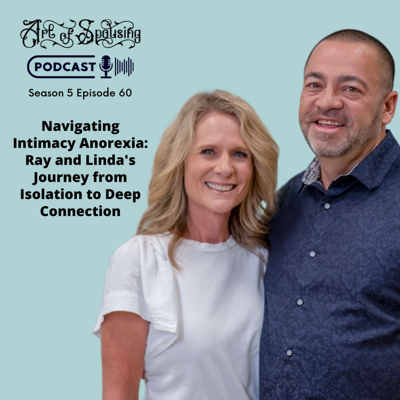 Intimacy Anorexia: Ray and Linda's Journey from Isolation to Deep Connection