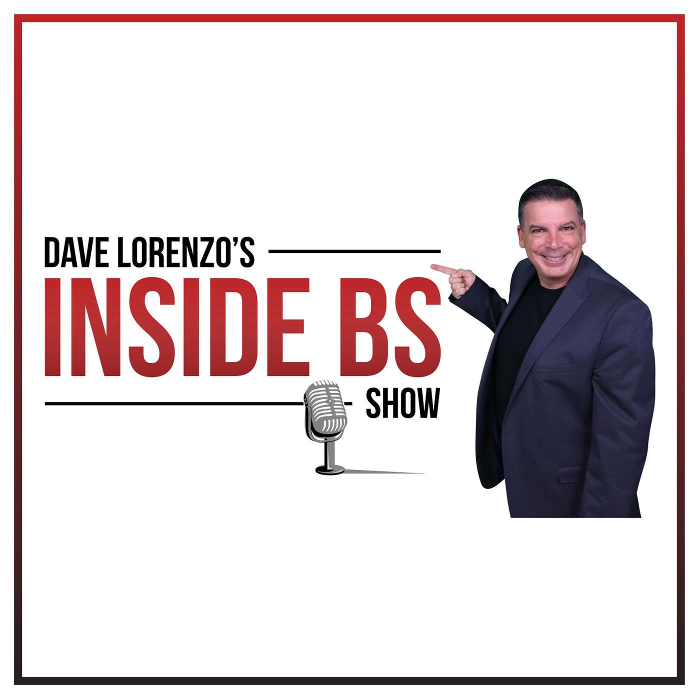 Welcome to The Inside BS Show with Dave Lorenzo | 1