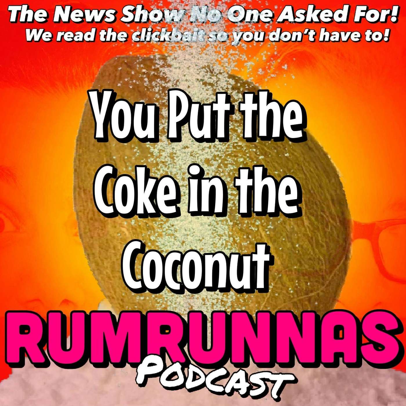 You Put the Coke in the Coconut episode artwork