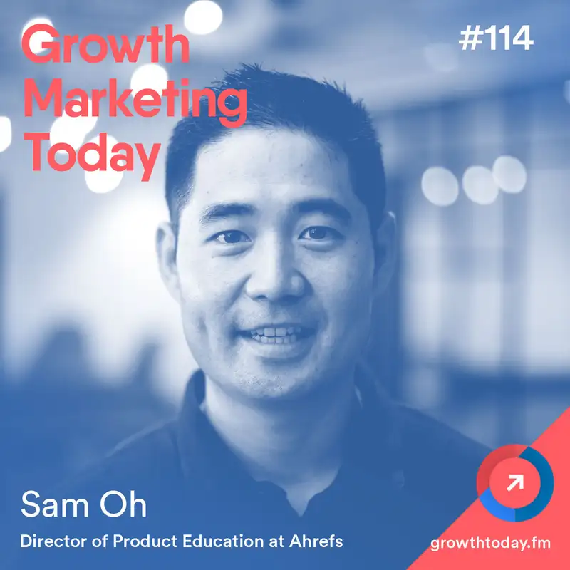 How Ahrefs Grew Their YouTube Channel To 175k Subscribers with Sam Oh (GMT114)