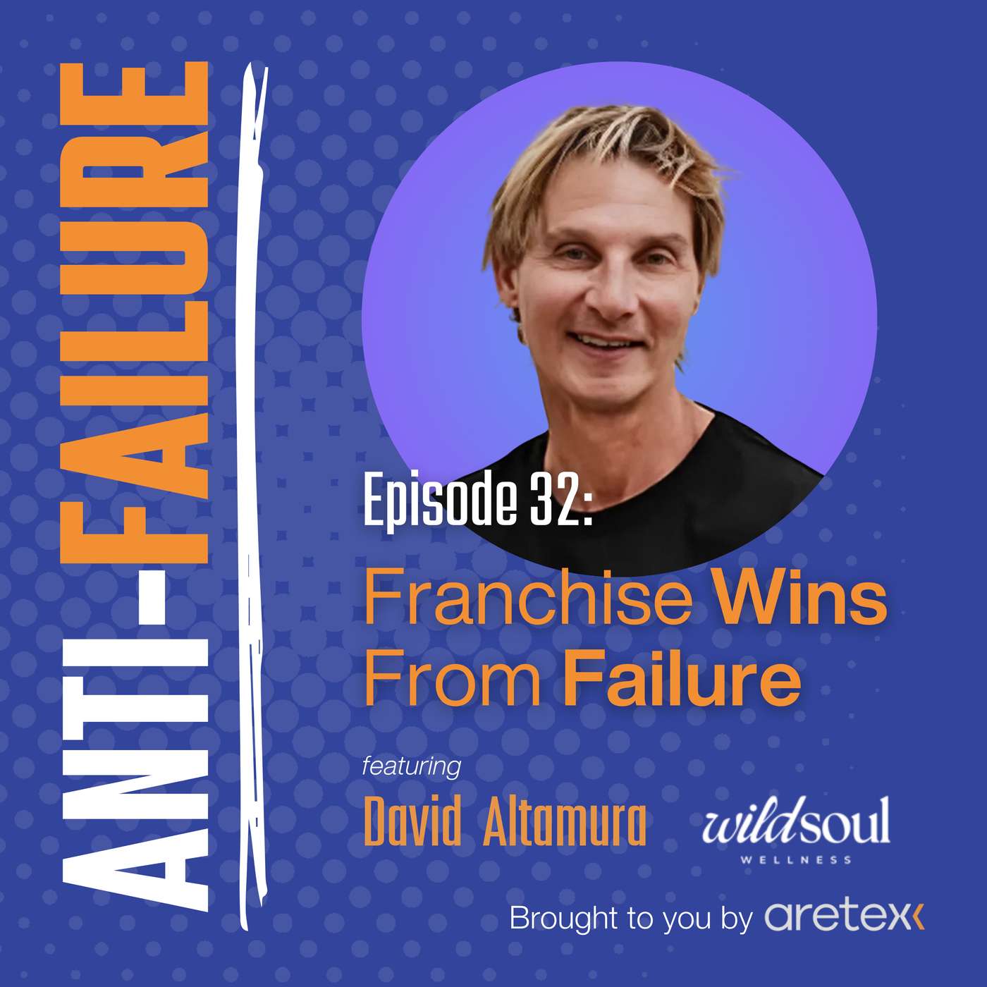 Franchise Wins From Failure with David Altamura of Wild Soul Wellness Franchise Wins From Failure with David Altamura of Wild Soul Wellness