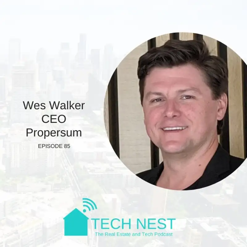 S8E85 Interview with Wes Walker, CEO of Propersum