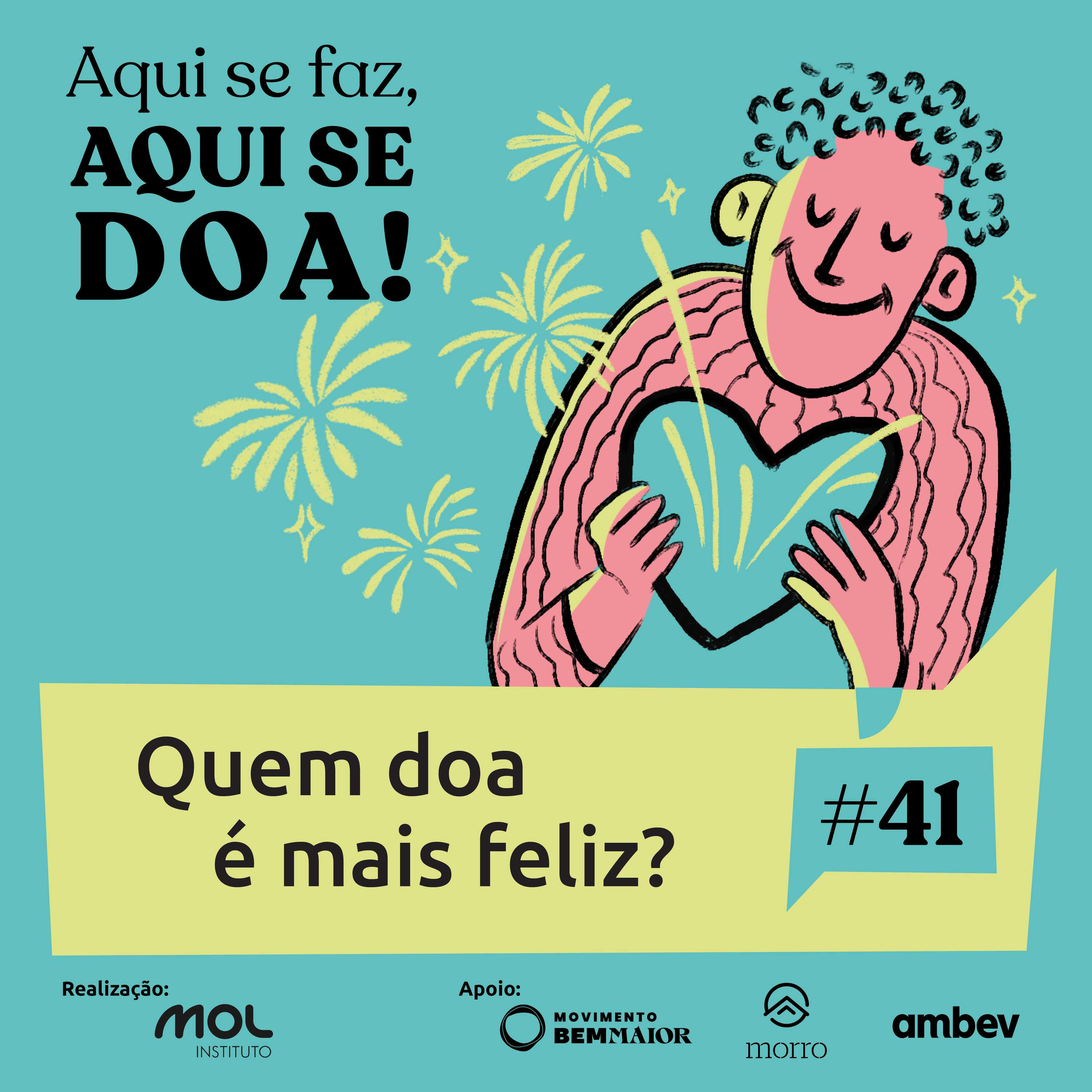 Aqui se Faz, Aqui se Doa