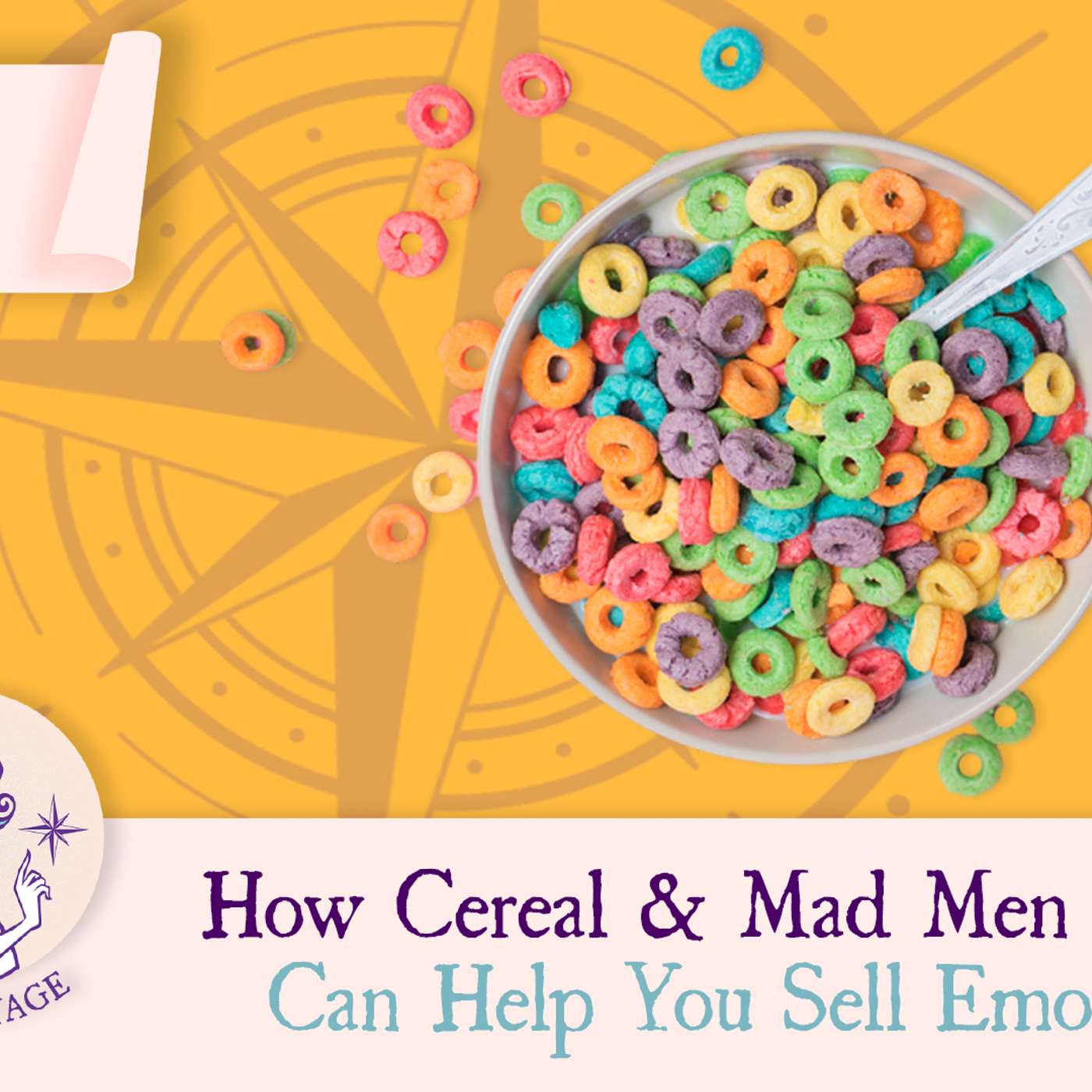 Maiden Voyage Podcast S4 E9: How Cereal & Mad Men Can Help You Sell Emotion