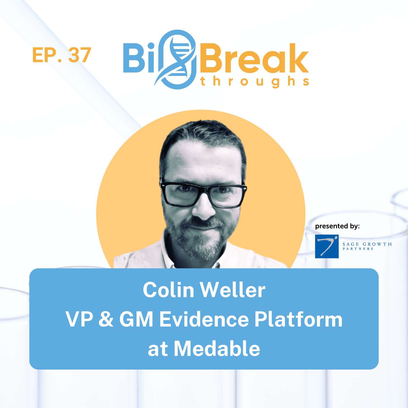 #37 - Colin Weller, VP & GM Evidence Platform at Medable