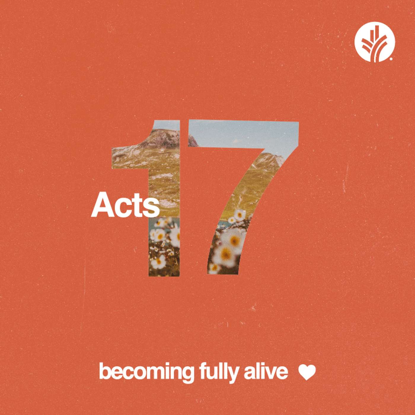 217. Becoming Fully Alive--Acts 17 | Week 2 | Discover the Word Podcast
