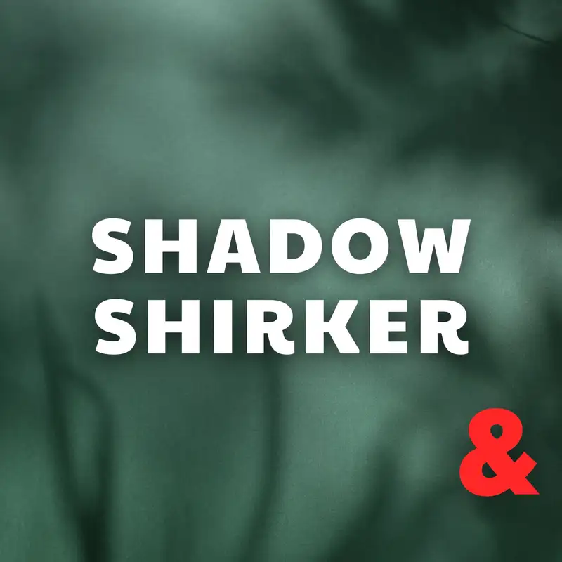 Shadow Shirker