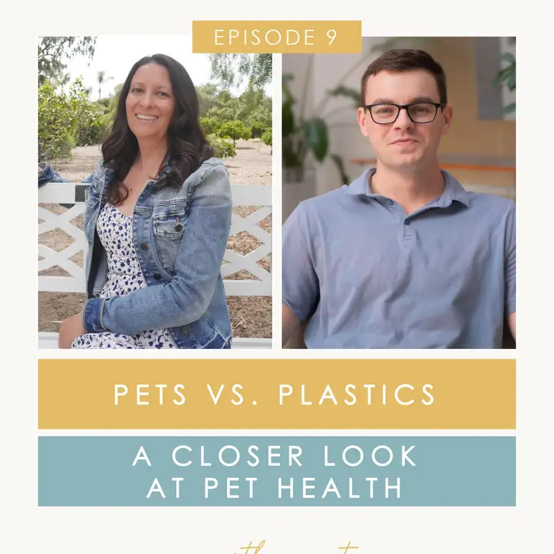 Pets vs Plastic | Pet Food to Pet Toys, Protecting the Health of Your Pets With Associate Director of Global Earth Day, Aiden Charron