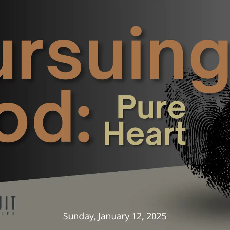 Pursuing God: Pure Heart