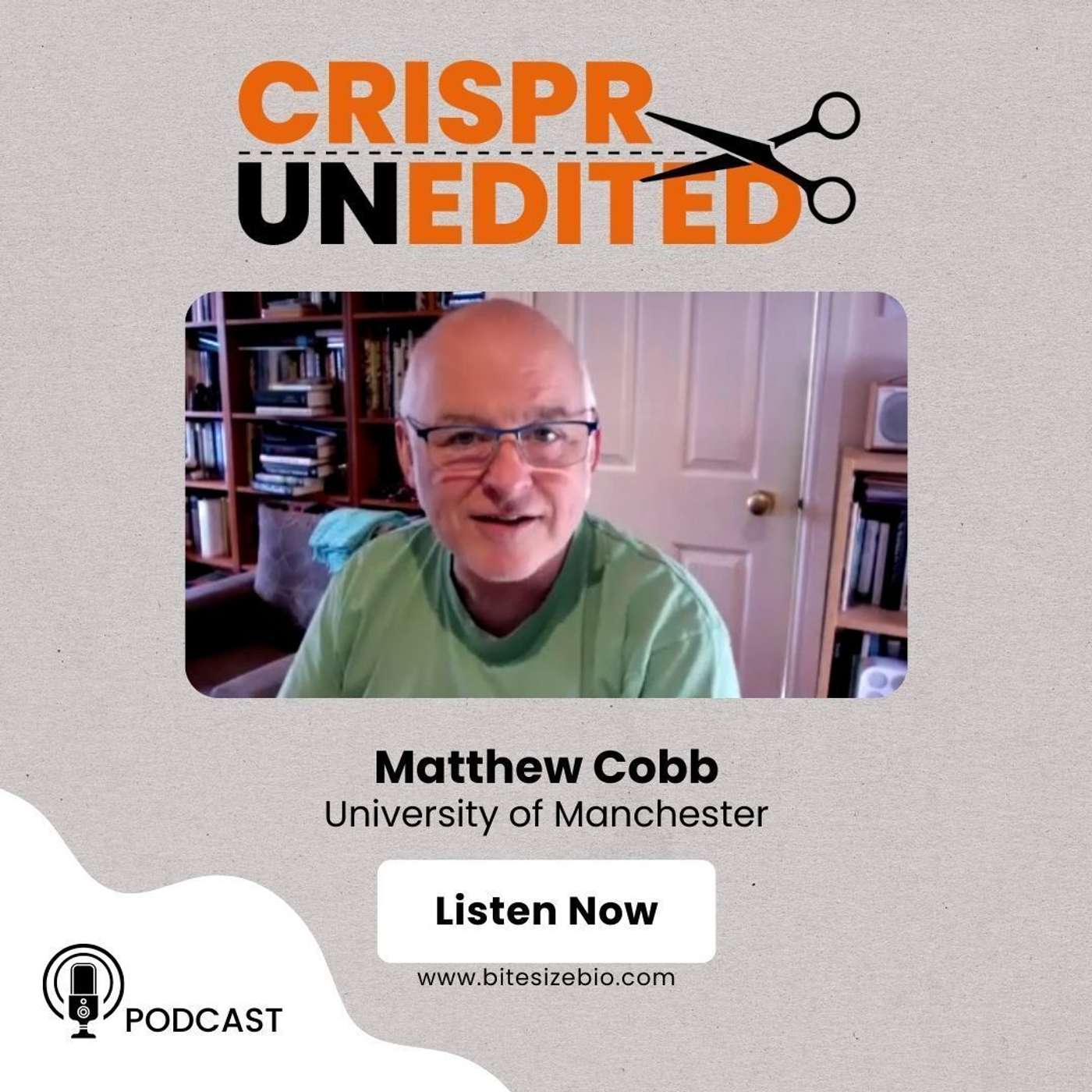 CRISPR Unedited featuring Matthew Cobb (University of Manchester)