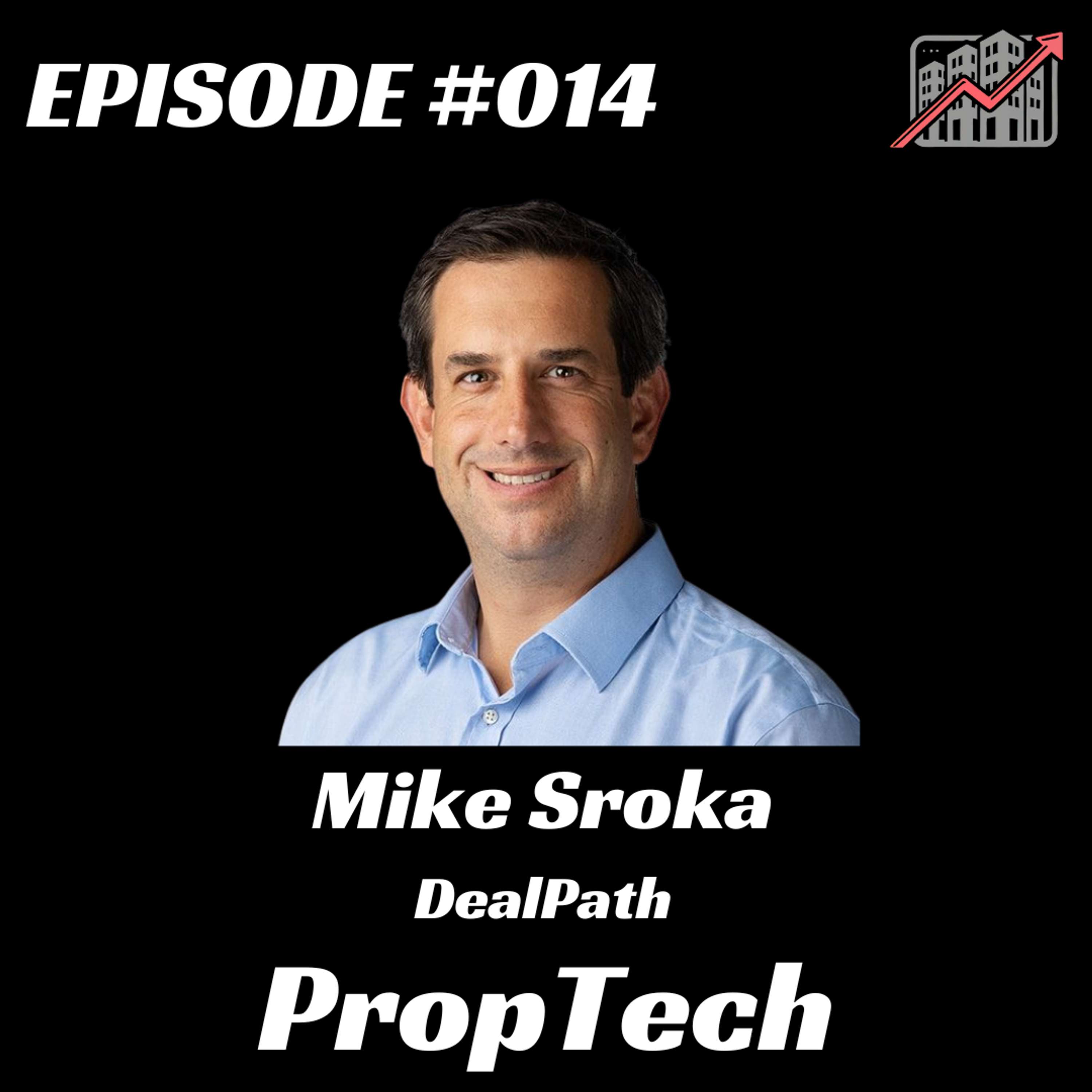 PropTech: Mike Sroka – Dealpath