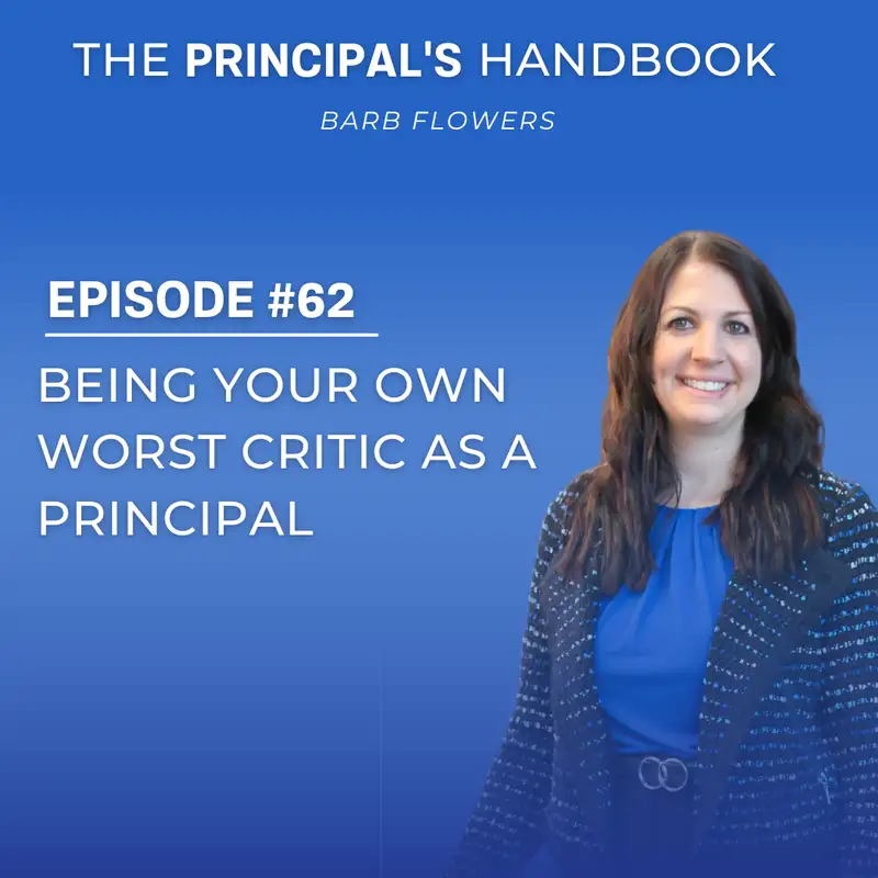 Being Your Own Worst Critic as a Principal