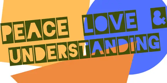 Peace, Love, & Understanding