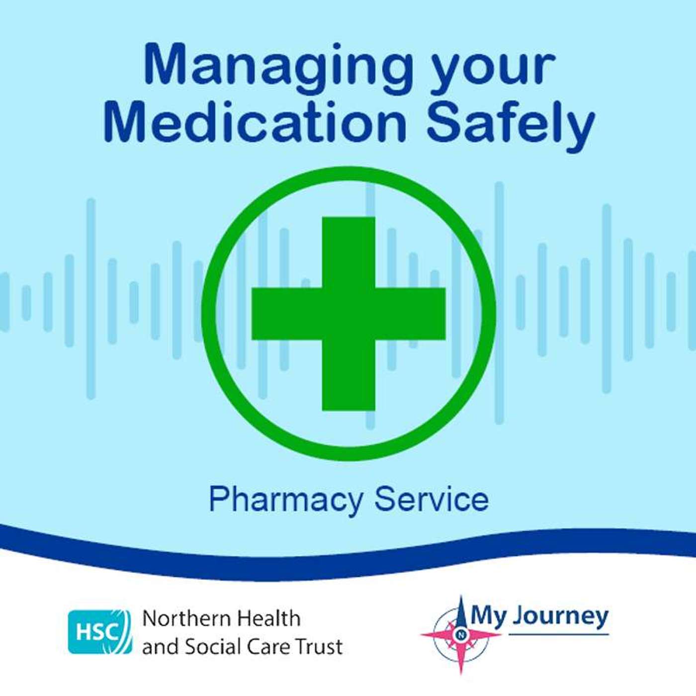 Managing your Medication Safely – EP1 – Direct Oral Anticoagulants