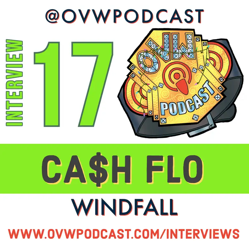 OVWP Interview 17 Cash Flo: Windfall