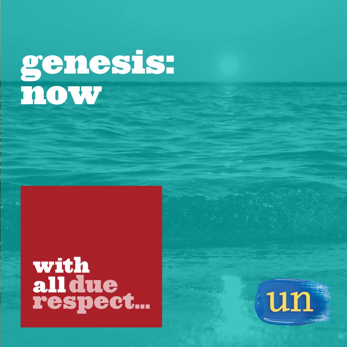 Genesis: Now Genesis: Now