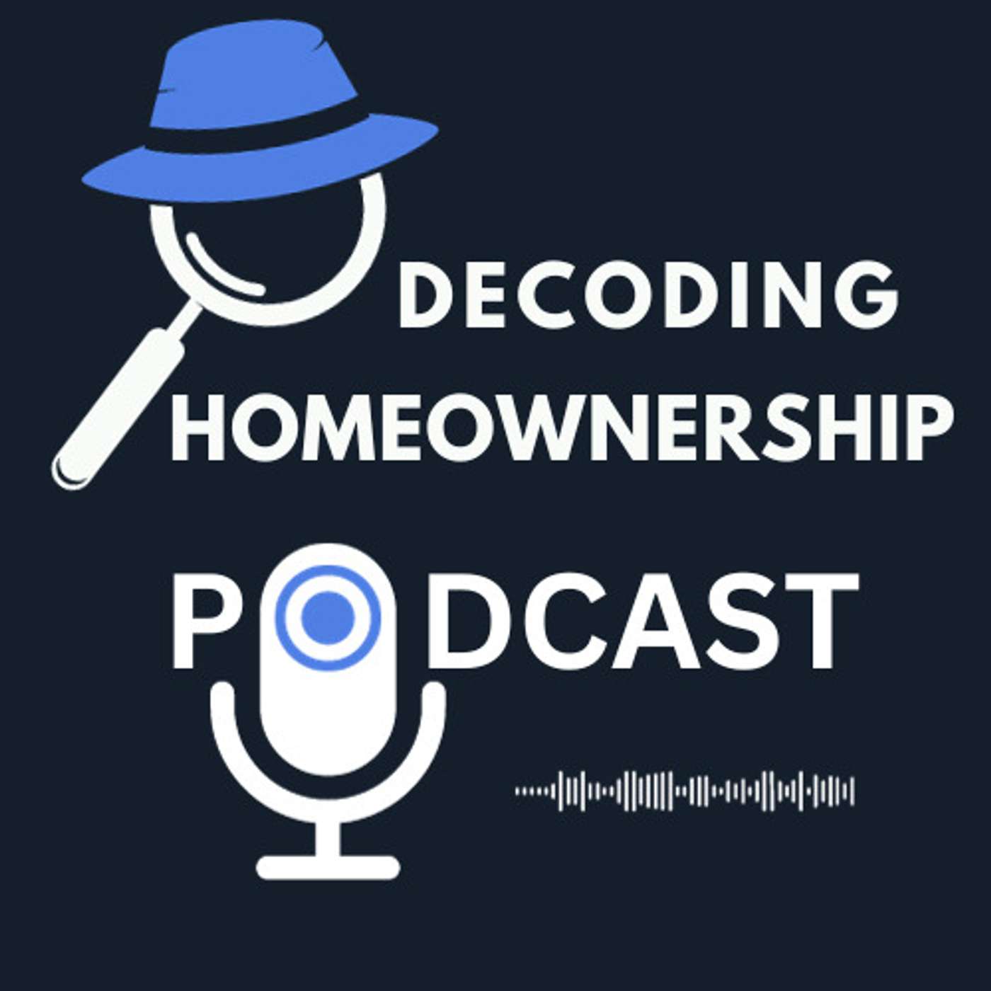 Decoding Homeownership Podcast