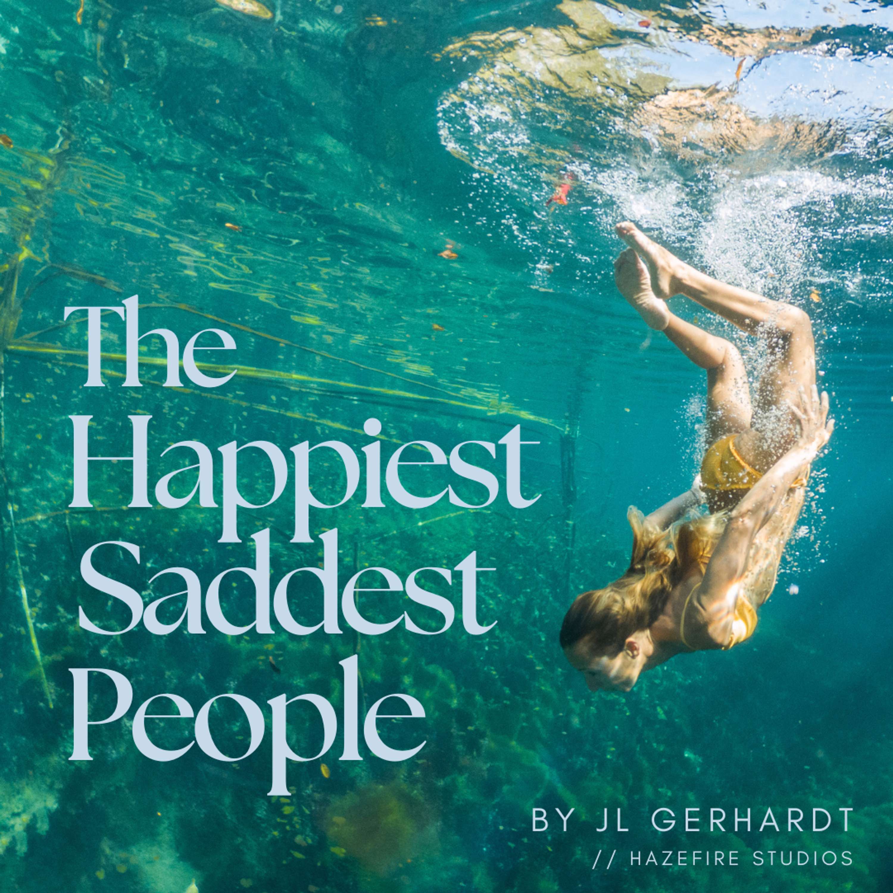 The Happiest Saddest People 