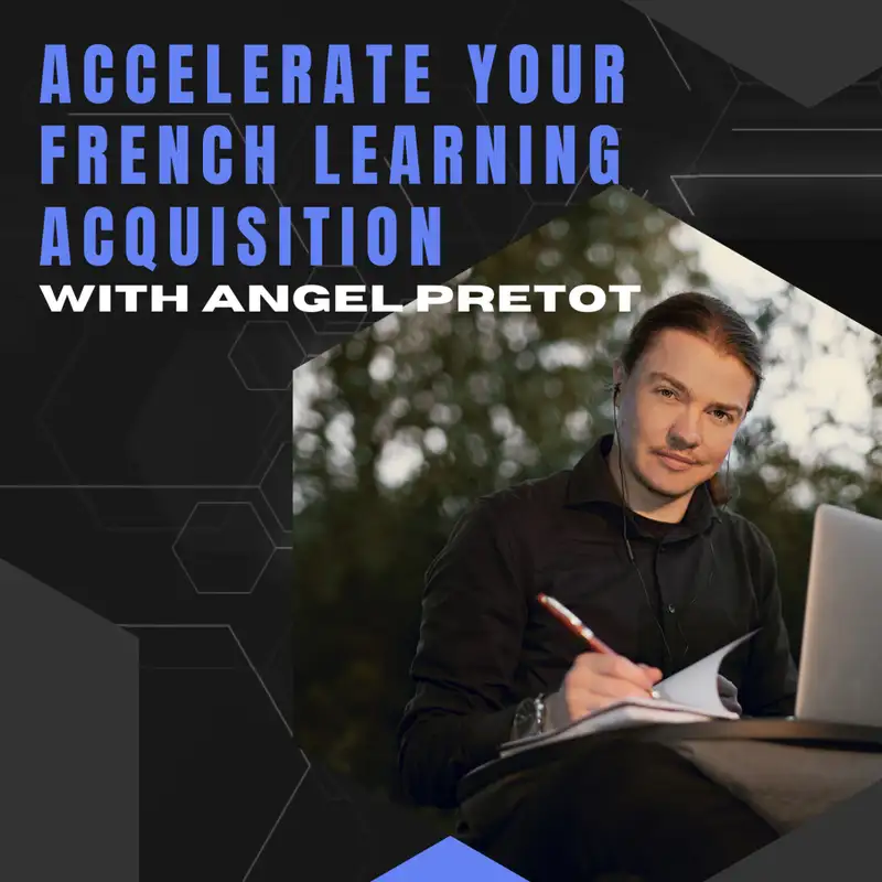 Accelerate YOUR French Learning Acquisition with Angel Pretot [Interview]