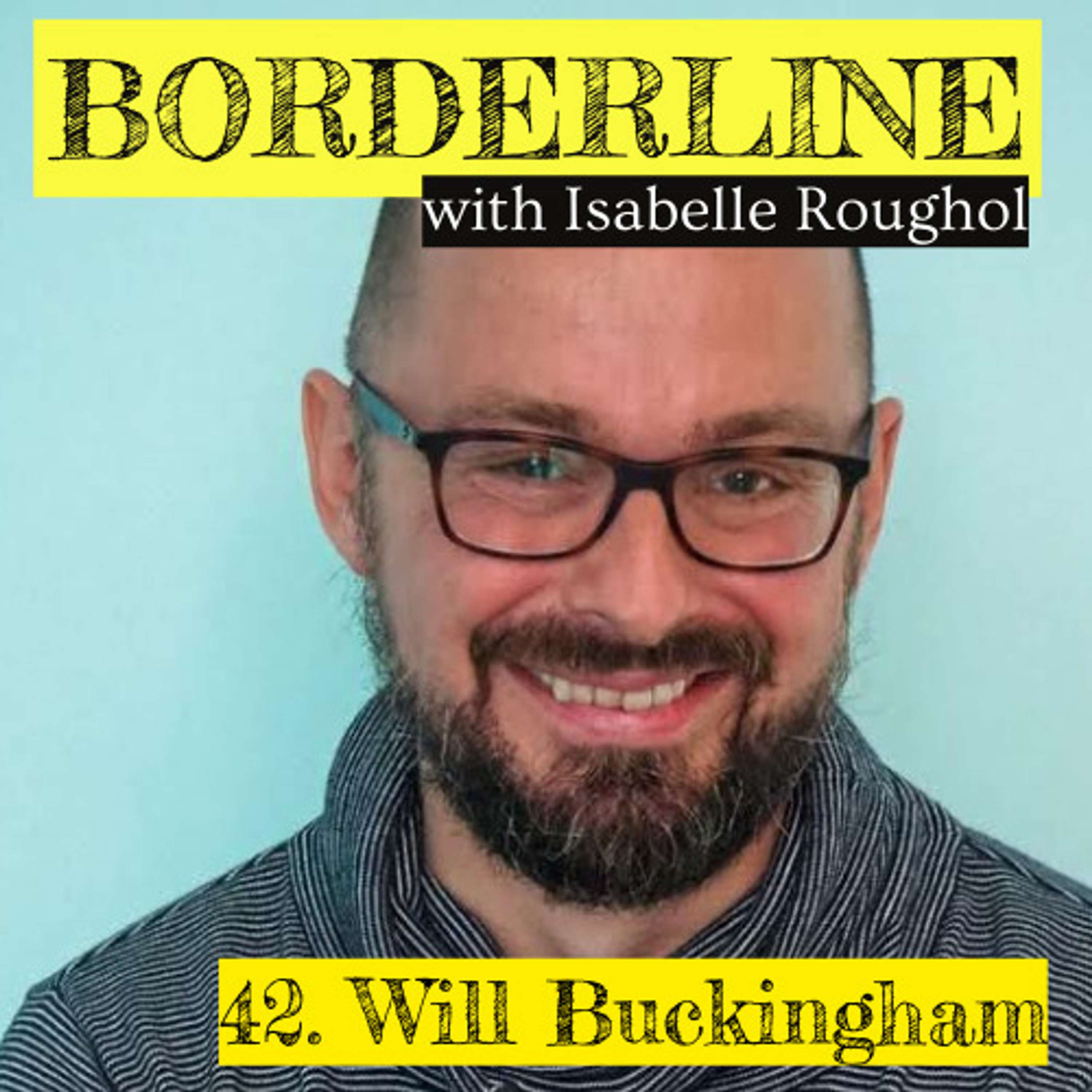Why you should leave the door open to strangers, with Will Buckingham