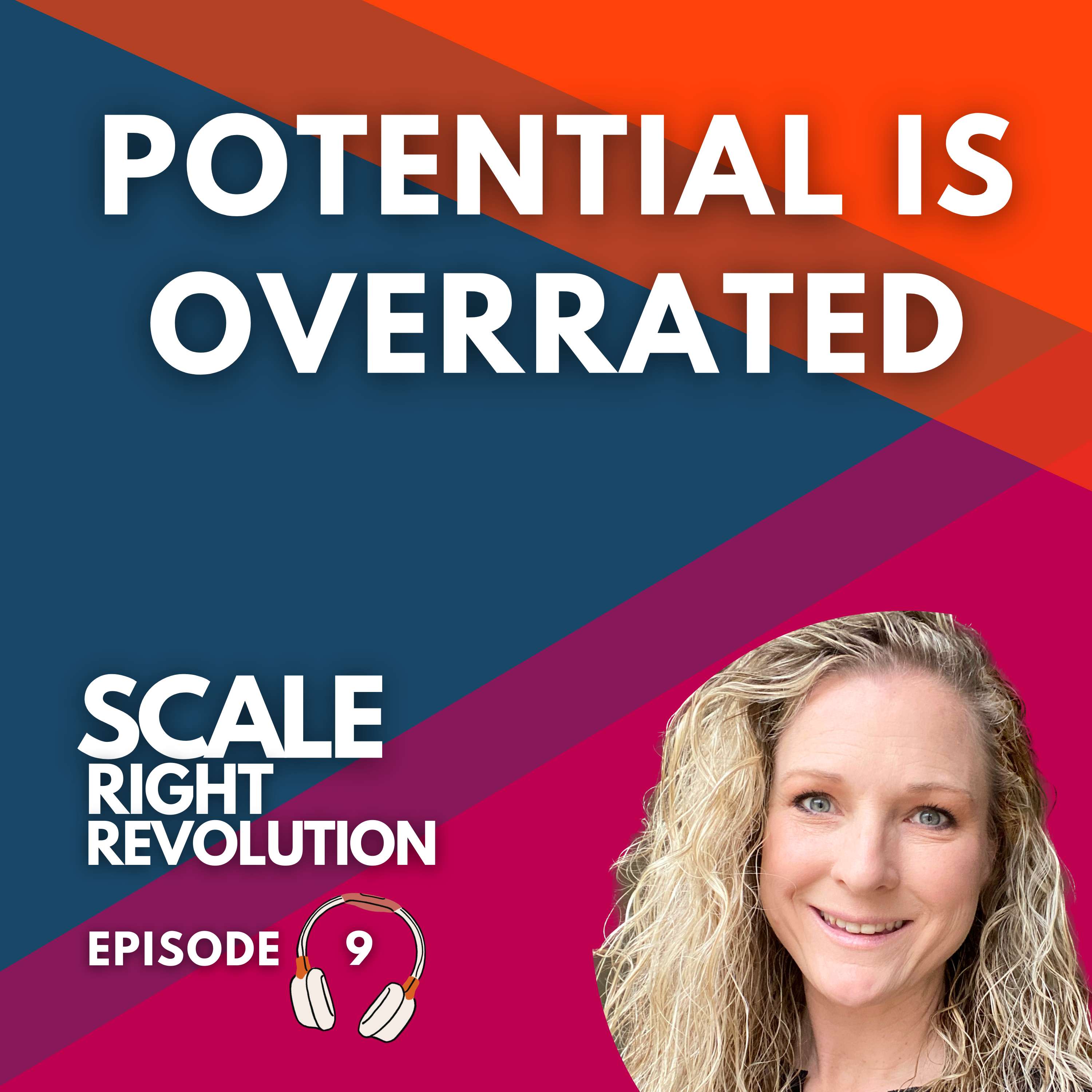 9: Fulfilling Your Greatest Potential Is Overrated