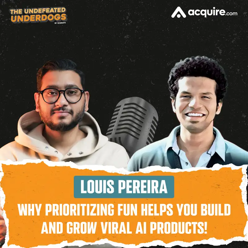 Louis Pereira - Why prioritizing fun helps you build and grow viral AI products!