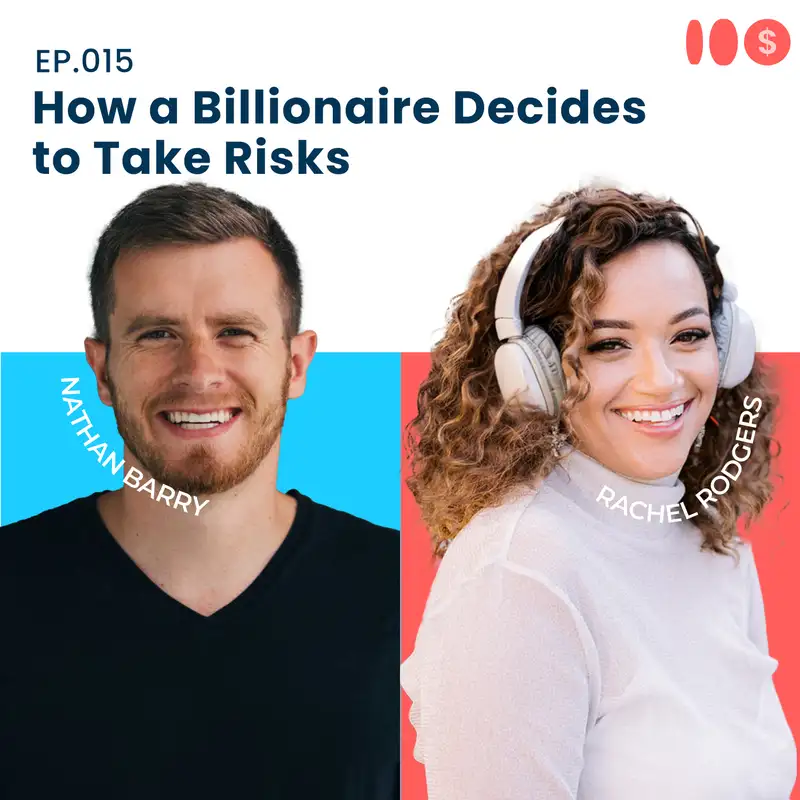 015: How a Billionaire Decides to Take Risks