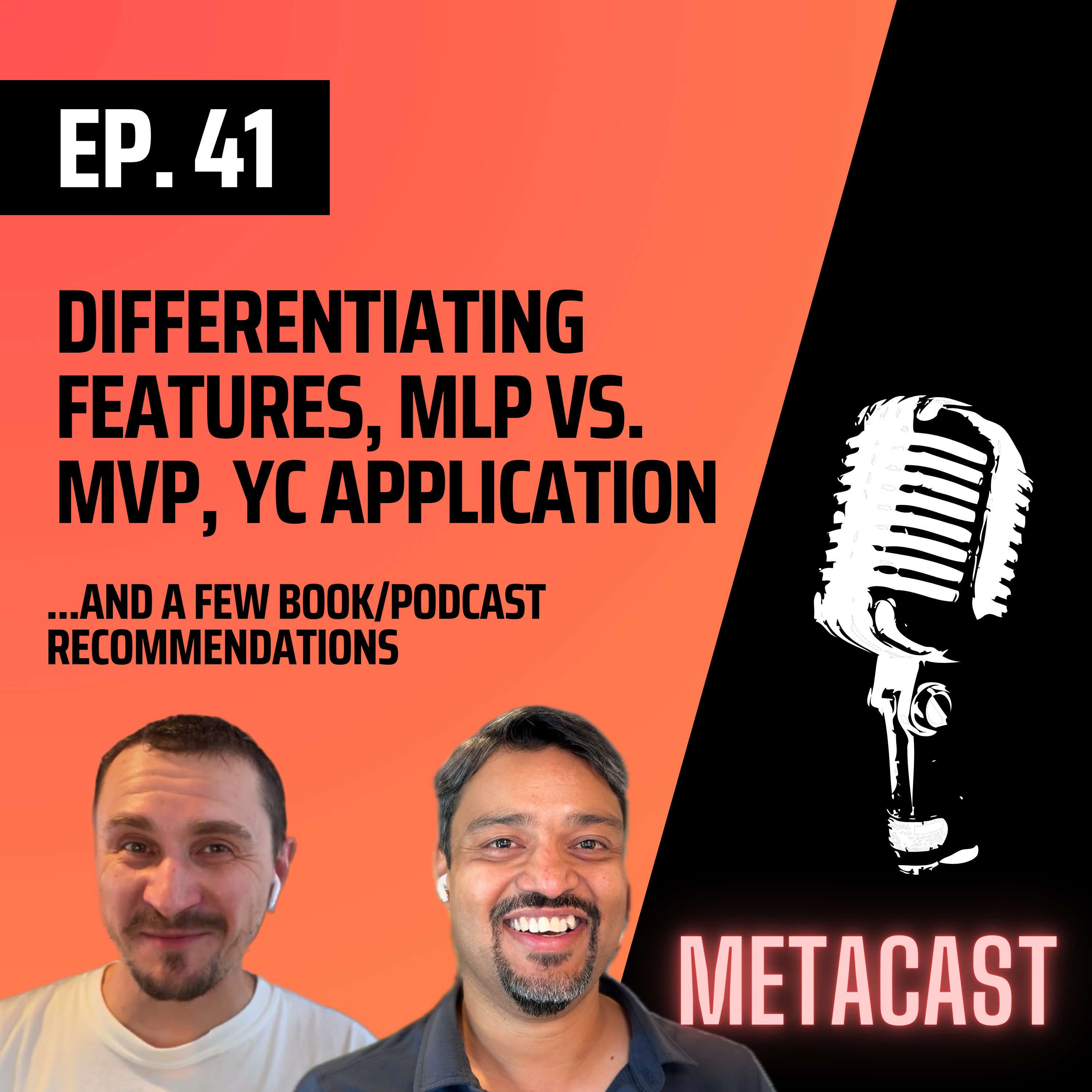 41. Differentiating vs. table-stakes features, MLP vs. MVP, YC application - podcast episode cover