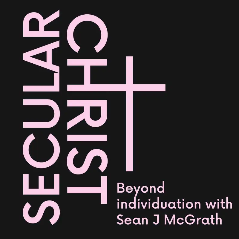 S1 Secular Christ | New podcast series with Sean McGrath