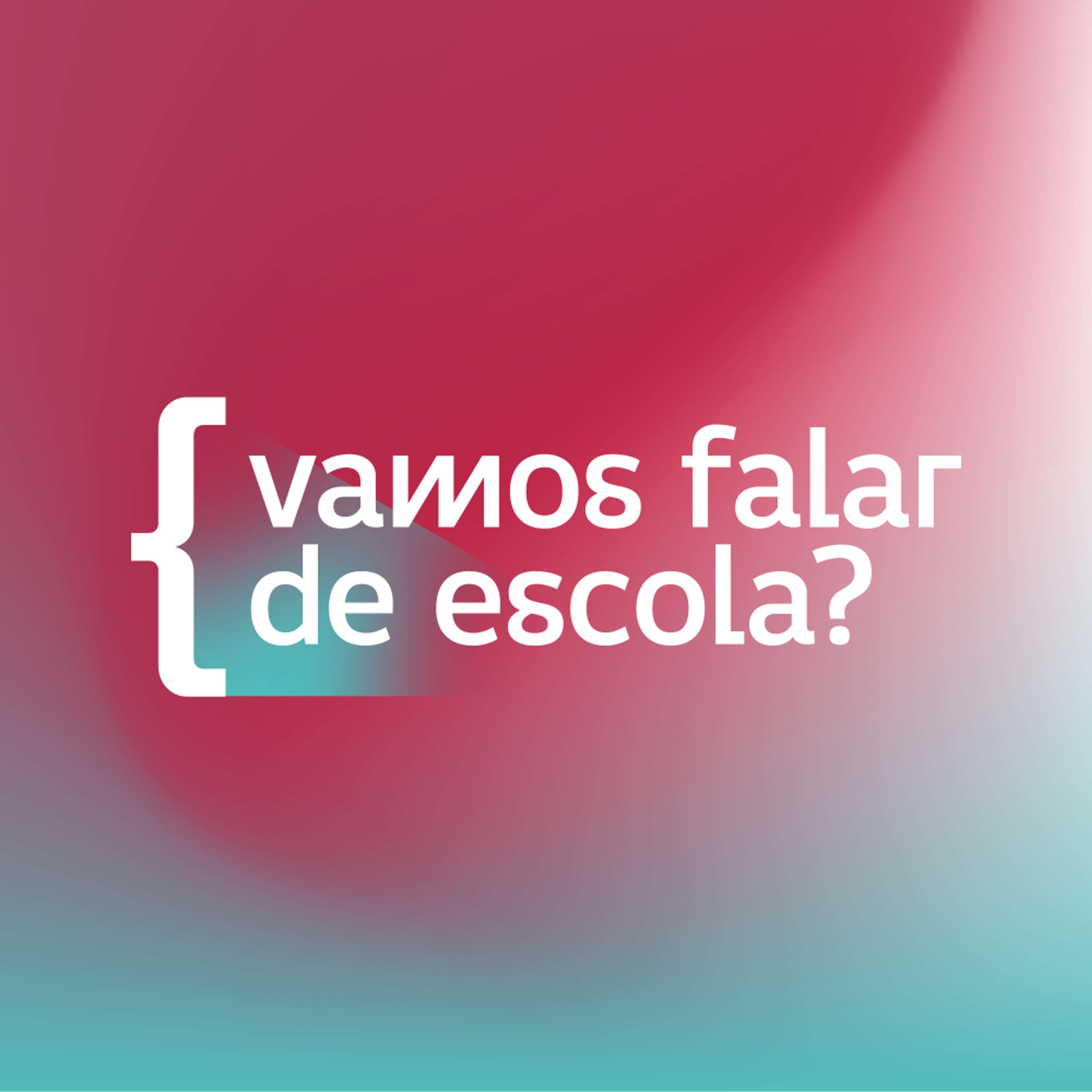 Vamos falar de Escola?