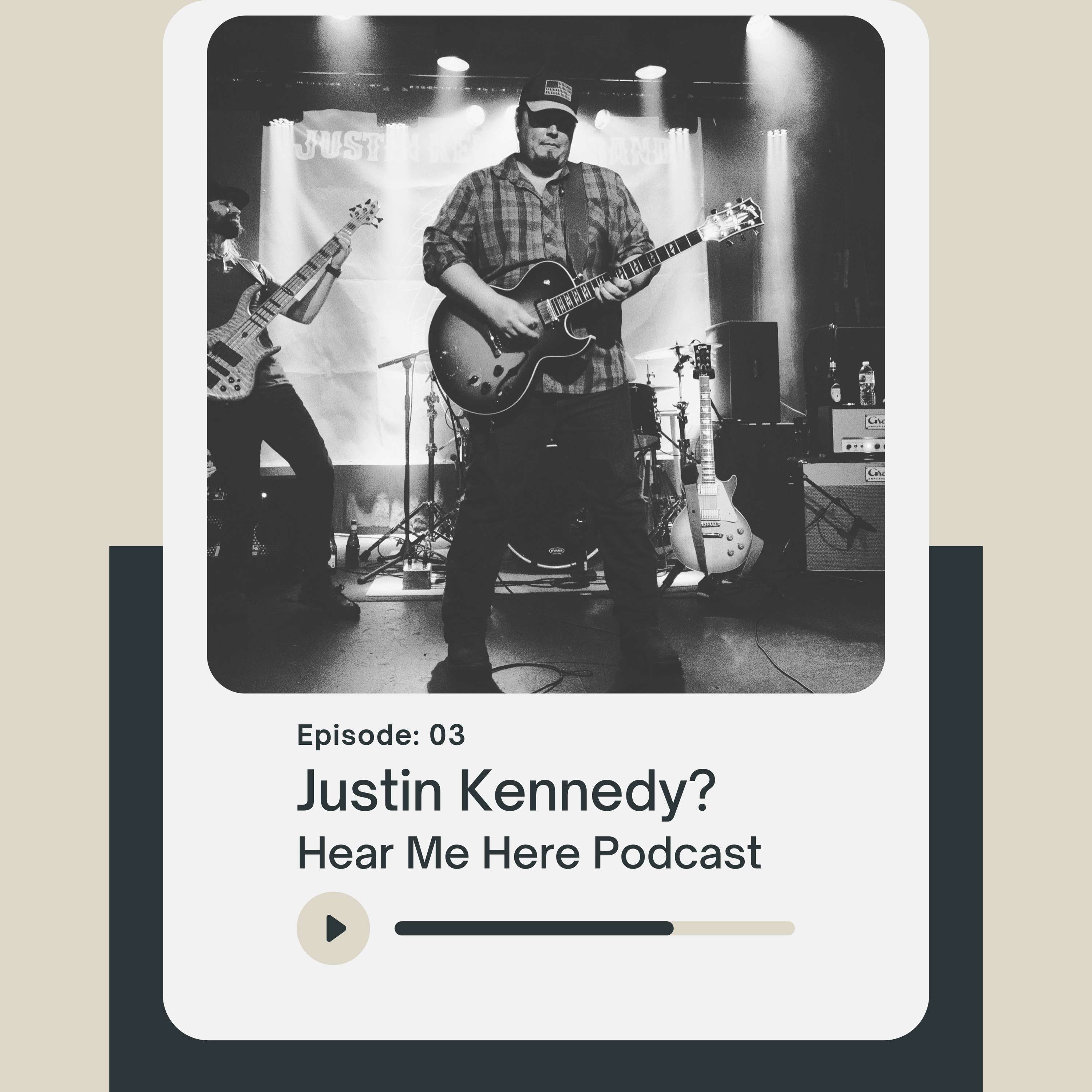 Hear Me Here #03-Justin Kennedy?
