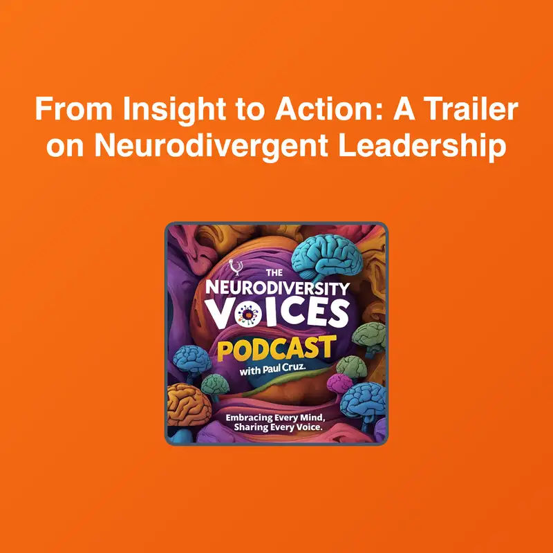 From Insight to Action: A Trailer on Neurodivergent Leadership