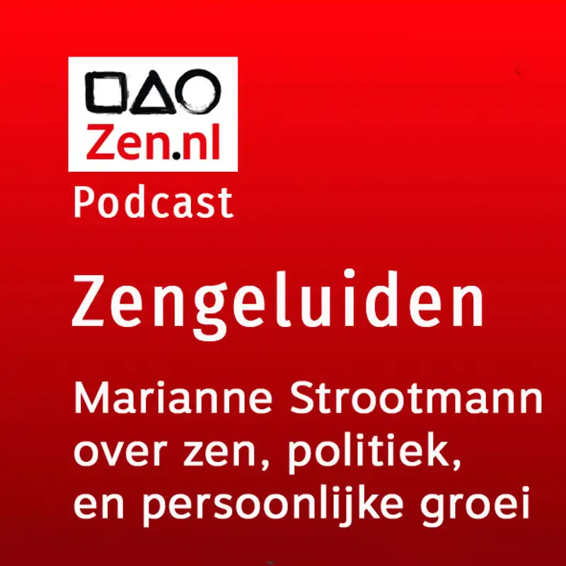 Marianne Strootmann | Zen, politiek en persoonlijke groei