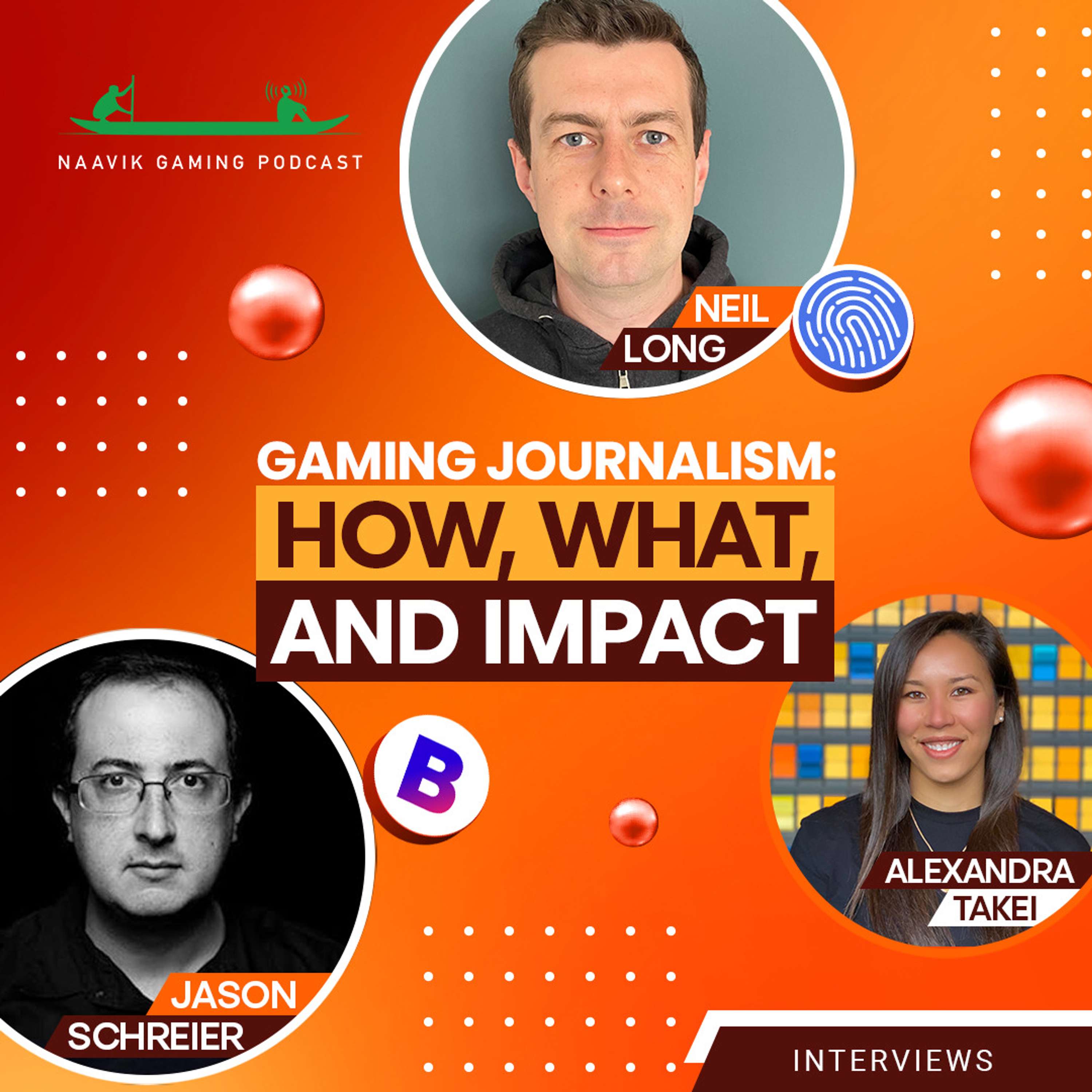 Gaming Journalism: How, What, and Impact with Jason Schreier and Neil Long