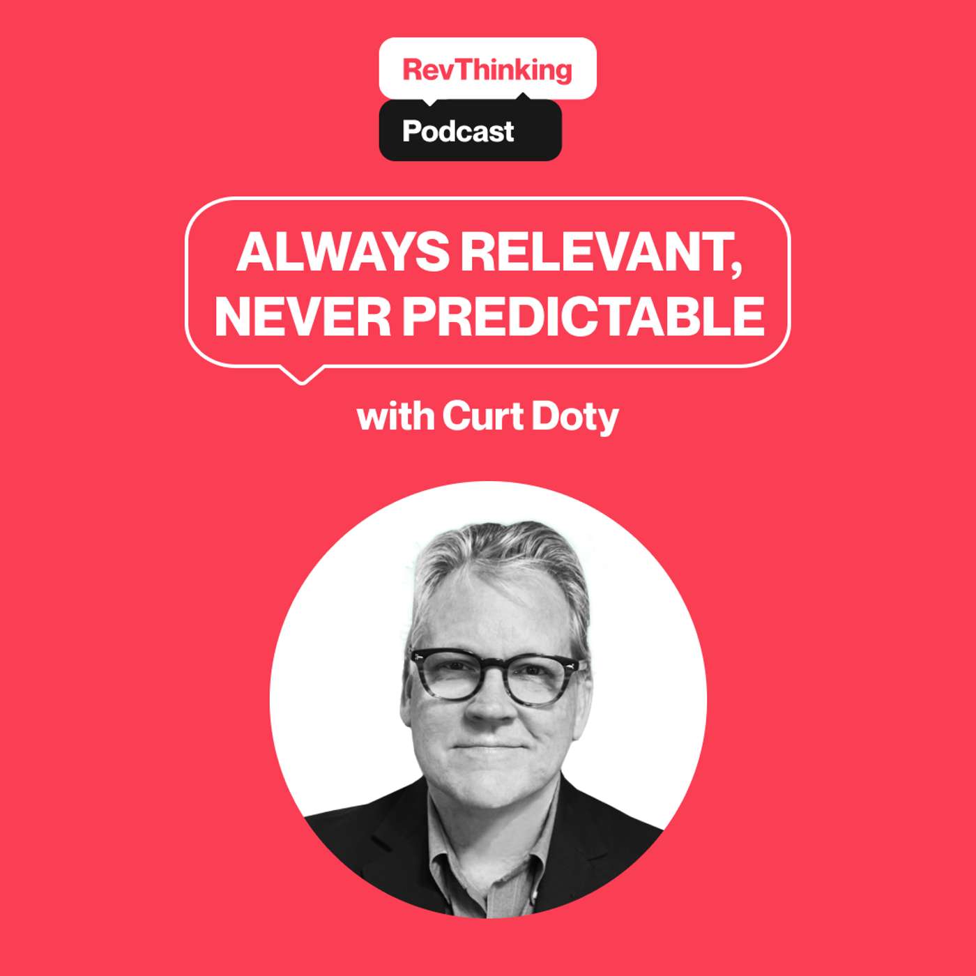 Always Relevant, Never Predictable | Curt Doty