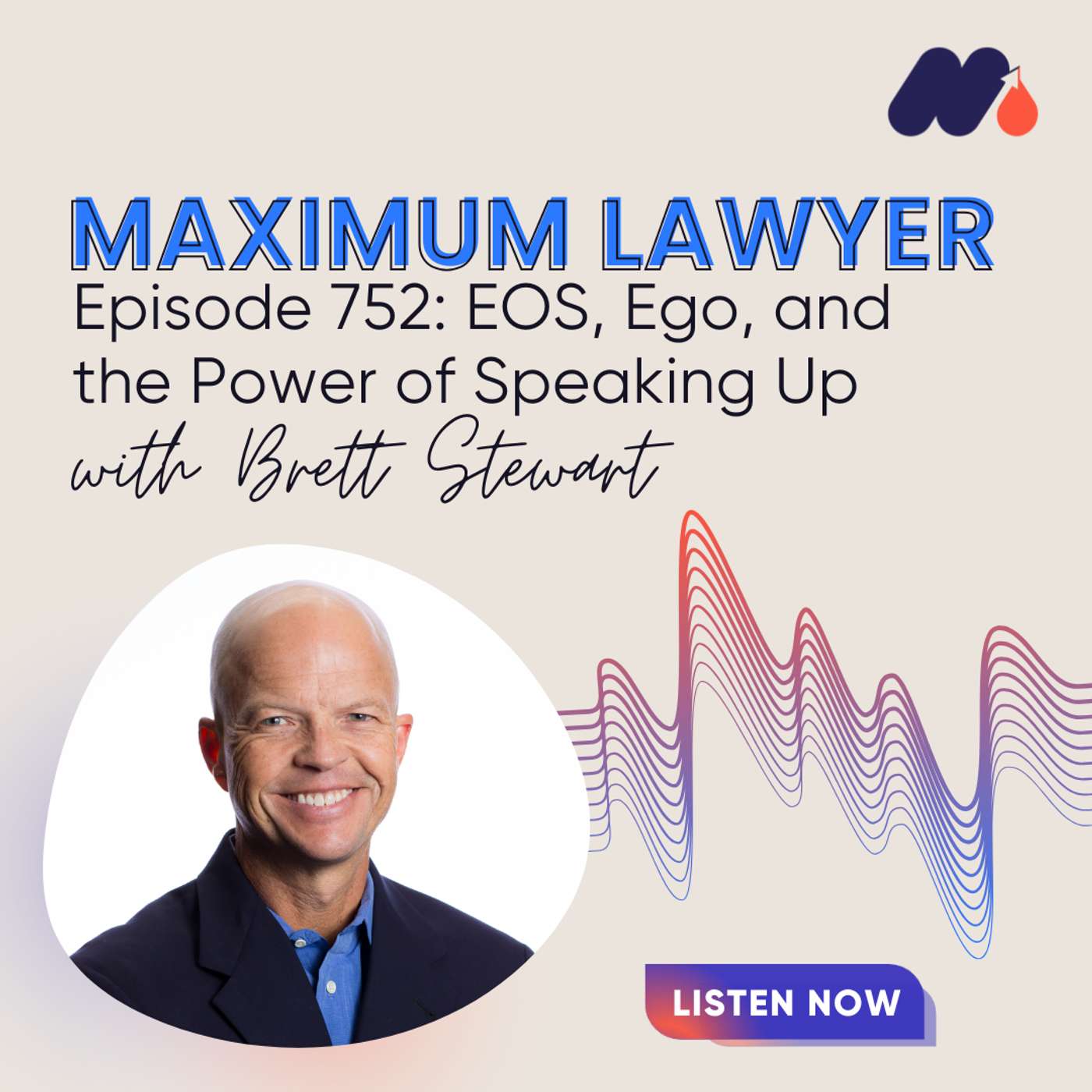 EOS, Ego, and the Power of Speaking Up with Brett Stewart