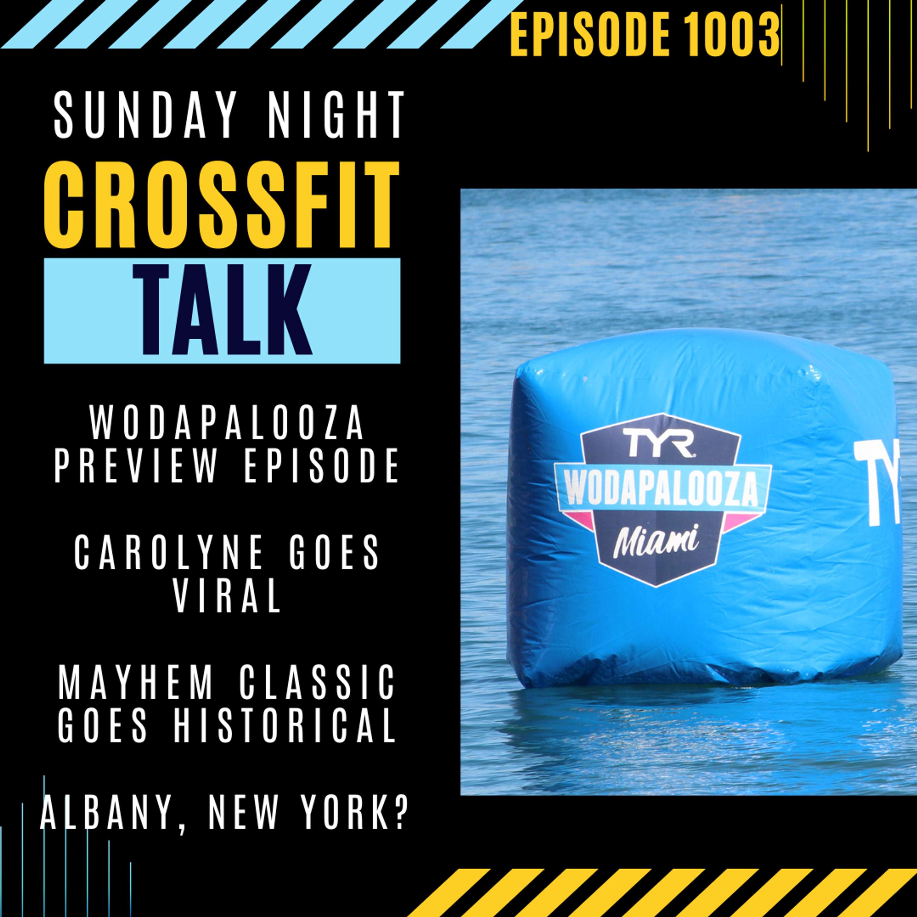 Sunday Night CrossFit Talk - Full Wodapalooza Preview!!!!