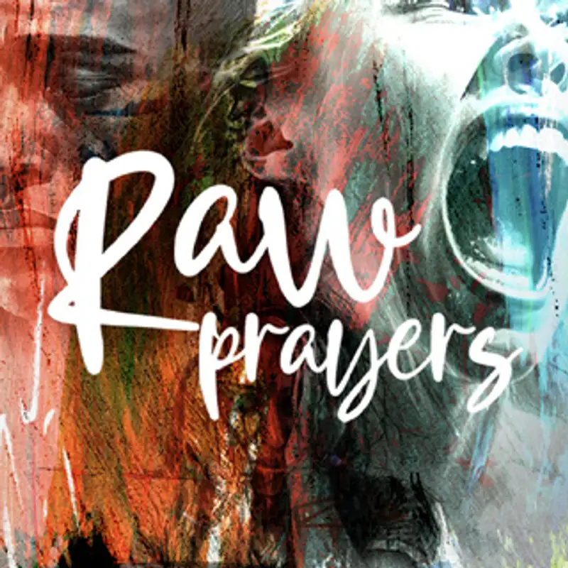 Praying Through Psalm 13 | Raw Prayers | Episode 11