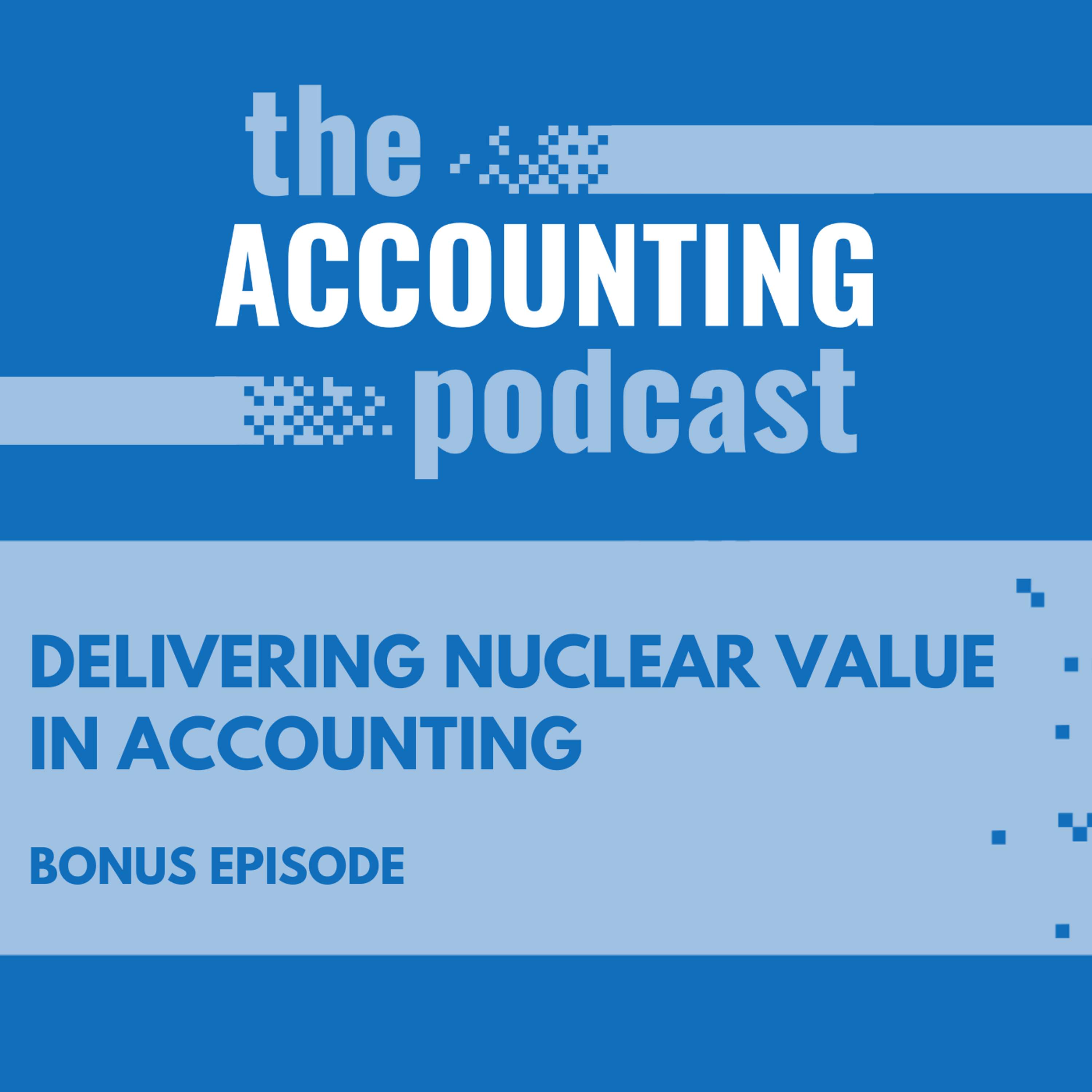 Delivering Nuclear Value in Accounting