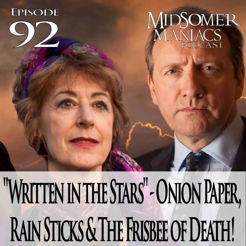 Episode 92 - "Written in the Stars" - Onion Paper, Rain Sticks & The Frisbee of Death!