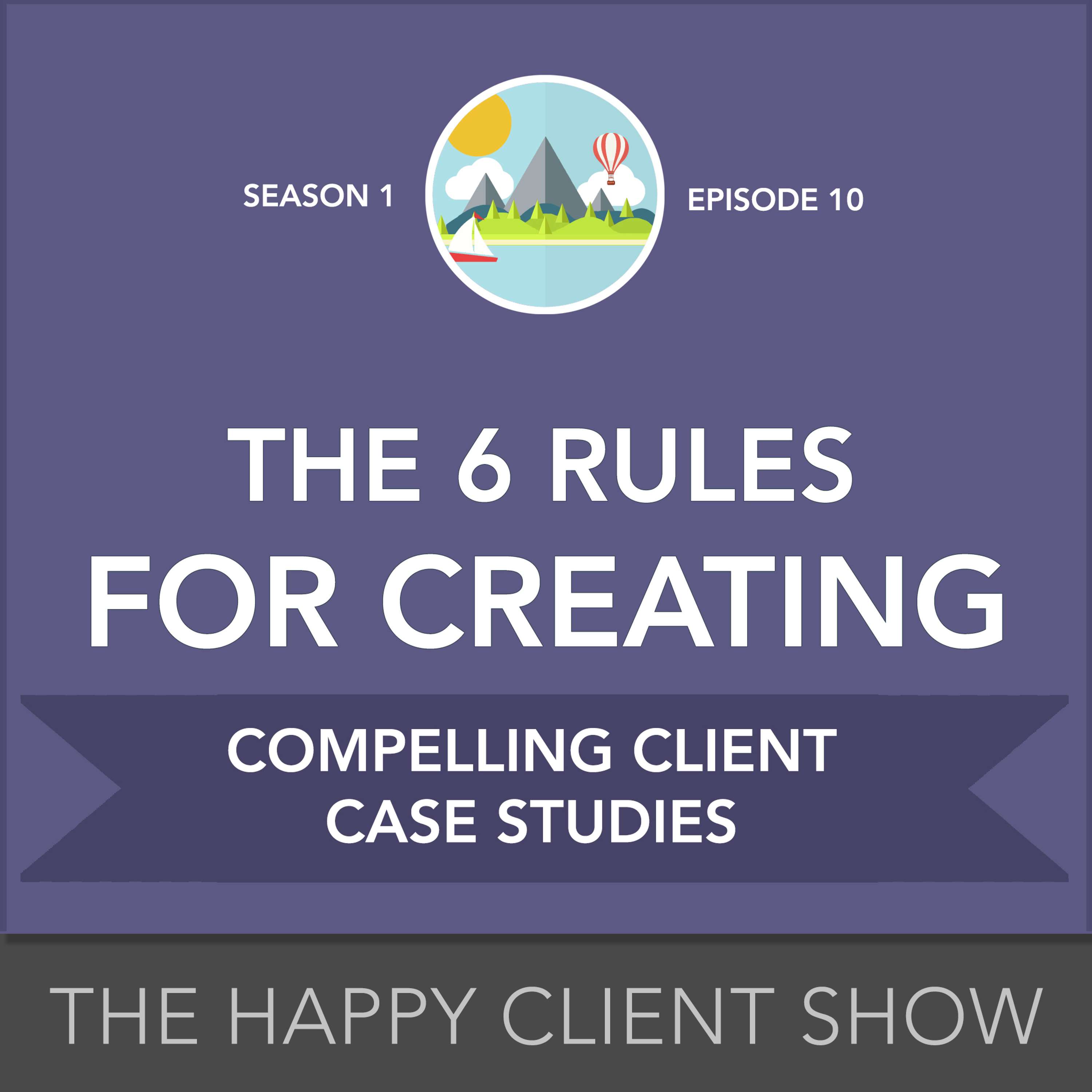Happy Client Show: Helping Agency Pros Deliver Delight