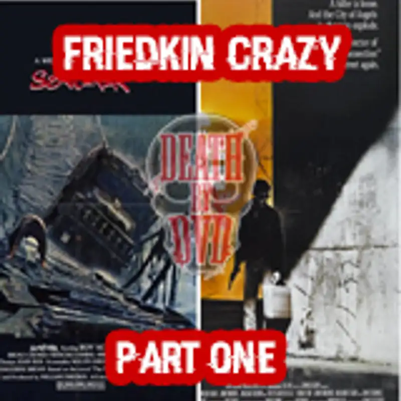 Friedkin Crazy : Death By DVD does the work of William Friedkin - To Live And Die In LA & Sorcerer