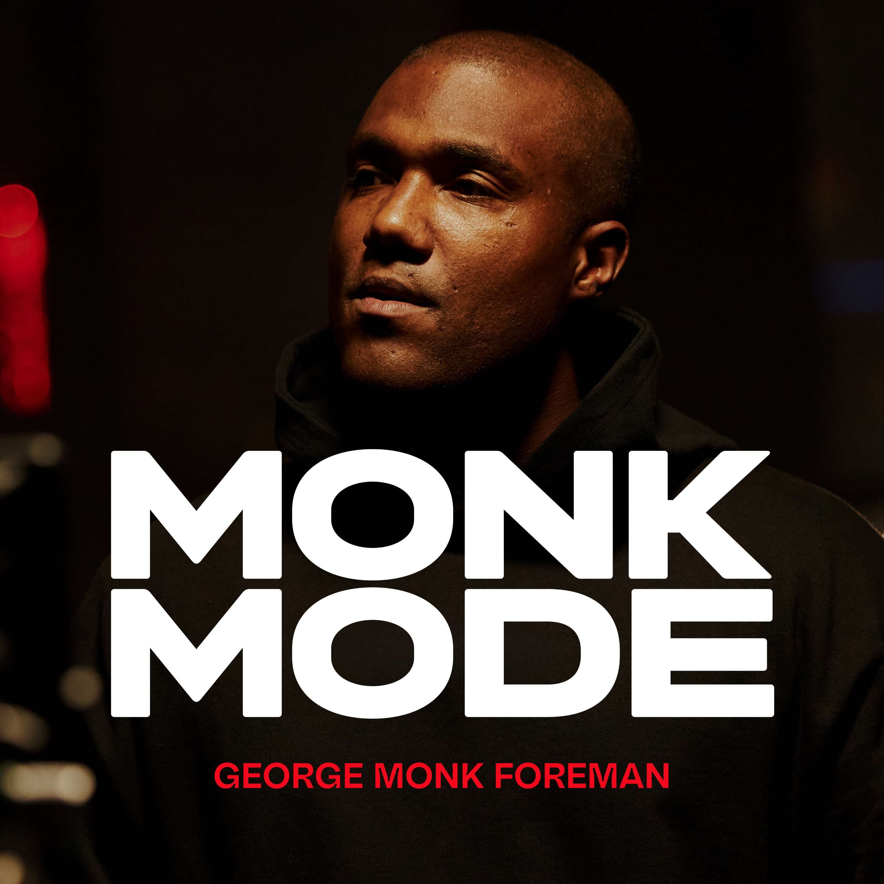 Monk Mode with George Monk Foreman III