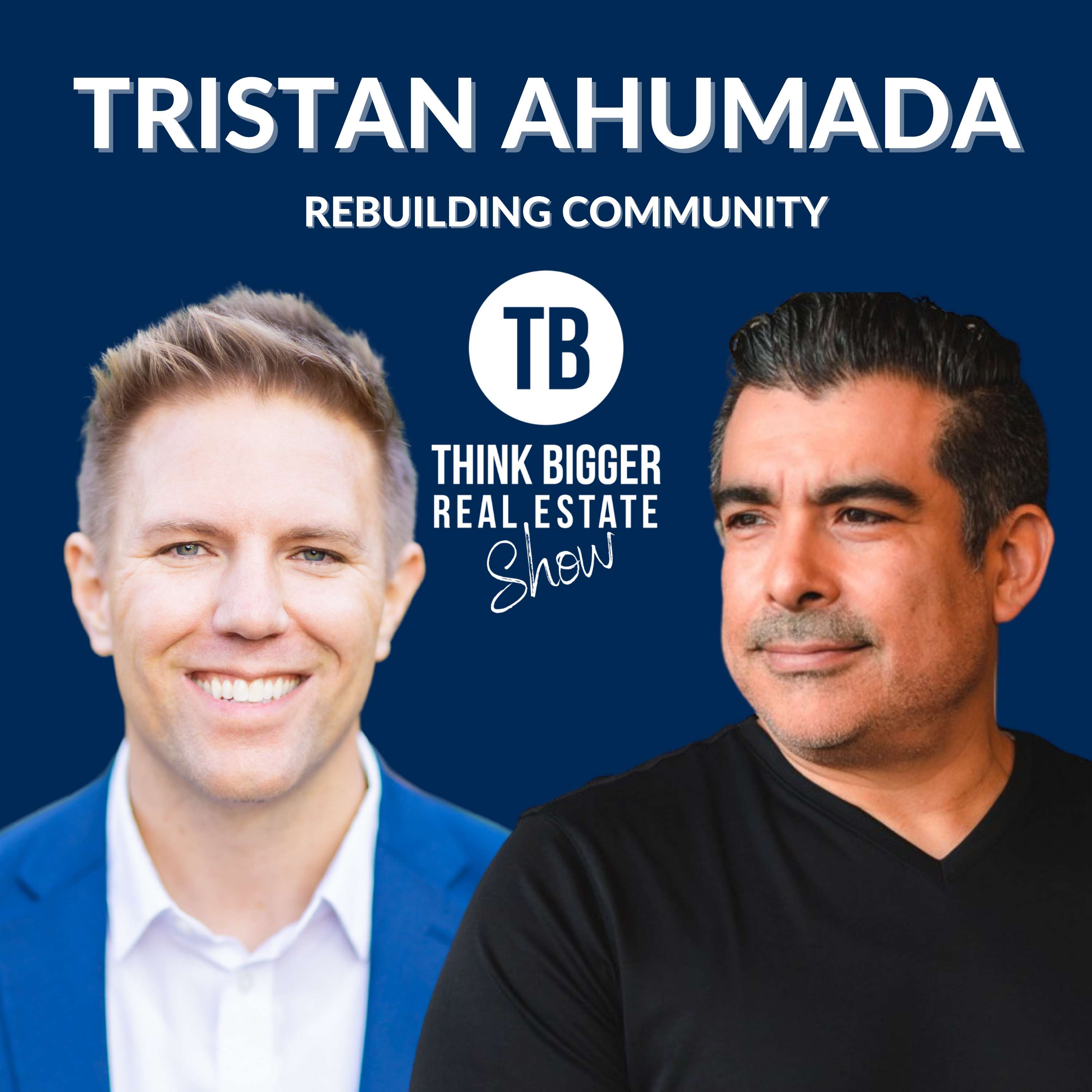 Building Community | Tristan Ahumada Founder of Lab Coat Agents