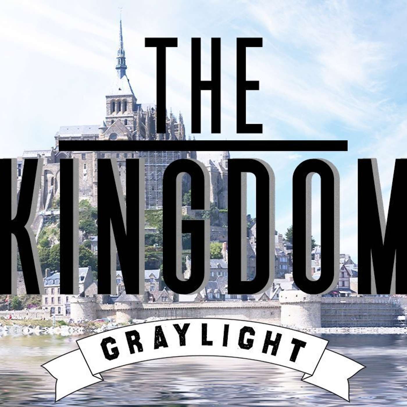 The Kingdom: Gray Light - Todd Blanton