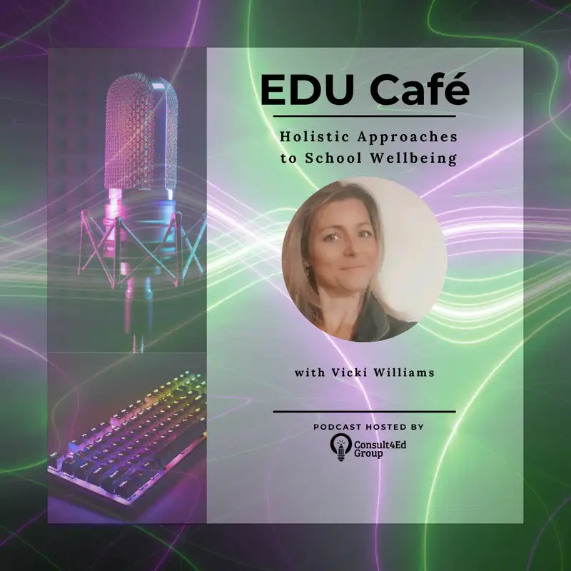 Holistic Approaches to School Wellbeing with Vicki Williams