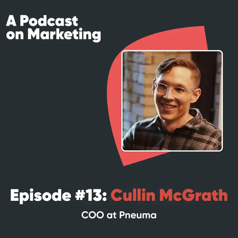 #13 Cullin McGrath: COO @ Pneuma